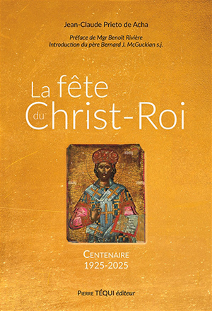 La fête du Christ-Roi - Centenaire (1925-2025)