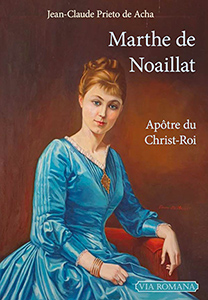 Marthe de Noaillat, apôtre du Christ-Roi